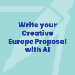Write your Creative Europe Proposal with AI